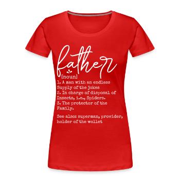 Papa Père Fête des Pères - T-shirt bio Premium Femme - rouge - Devant - Mia (176cm)