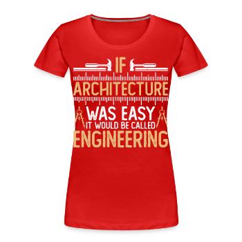 Architekt - Frauen Premium Bio T-Shirt - Rot - Vorne - Mia (176cm)