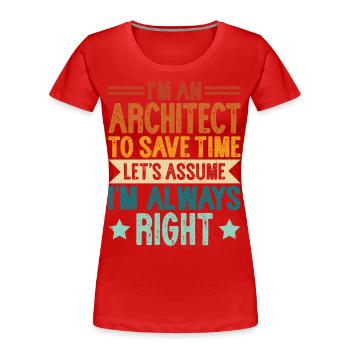 Architekt - Frauen Premium Bio T-Shirt - Rot - Vorne - Mia (176cm)