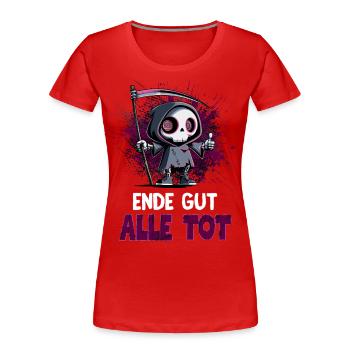 Ende gut alle tot – schwarzer Sensenmann Humor - Frauen Premium Bio T-Shirt - Rot - Vorne - Mia (176cm)