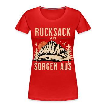 Rucksack An! Sorgen Aus! - Frauen Premium Bio T-Shirt - Rot - Vorne - Mia (176cm)