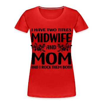 Sages-femmes - T-shirt bio Premium Femme - rouge - Devant - Mia (176cm)