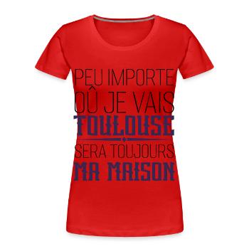 toulouse chez moi cadeau homme femme Toulouse - T-shirt bio Premium Femme - rouge - Devant - Mia (176cm)