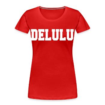 delulu - Frauen Premium Bio T-Shirt - Rot - Vorne - Mia (176cm)