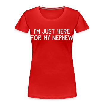 Humor Uncle Aunt Nephew Gift Family Funny - Women's Premium Organic T-Shirt - red - Front - Mia (176cm)