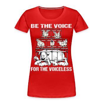 Be the voice for the Voiceless Vegetarisch Vegan - Frauen Premium Bio T-Shirt - Rot - Vorne - Mia (176cm)