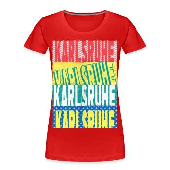 Karlsruhe Germany City Skyline Home Love - Women's Premium Organic T-Shirt - red - Front - Mia (176cm)