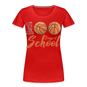 100 Days of School Schule Ball Basketballspieler - Frauen Premium Bio T-Shirt - Rot - Vorne - Mia (176cm)