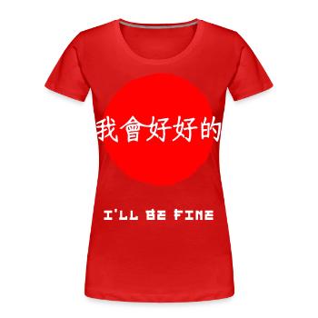 Ich werde in Ordnung sein, japanische Kanji-Wörter zu zitieren - Frauen Premium Bio T-Shirt - Rot - Vorne - Mia (176cm)