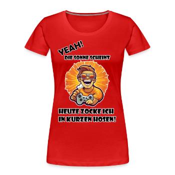 Yeah, ich zocke in kurzen Hosen Spruch Gamer Shirt - Frauen Premium Bio T-Shirt - Rot - Vorne - Mia (176cm)