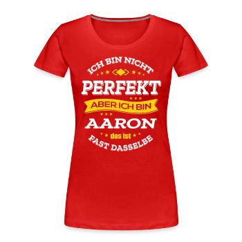 AARON PERFEKT - VORNAME AARON - Frauen Premium Bio T-Shirt - Rot - Vorne - Mia (176cm)