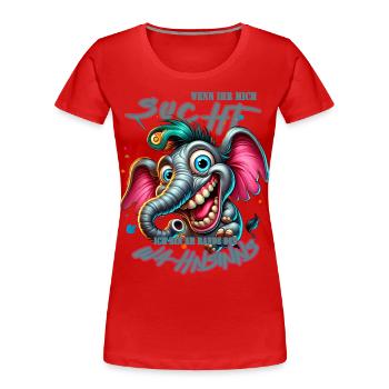 Wenn ihr mich sucht ich bin am Rande des Wahnsinns - Frauen Premium Bio T-Shirt - Rot - Vorne - Mia (176cm)