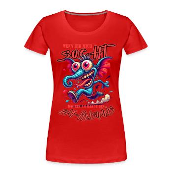 Wenn ihr mich sucht, ich bin am Rande des Wahnsinn - Frauen Premium Bio T-Shirt - Rot - Vorne - Mia (176cm)