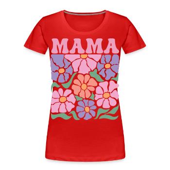 Mama - Frauen Premium Bio T-Shirt - Rot - Vorne - Mia (176cm)