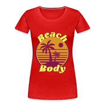 Lustiger Fitness Sport Spruch - Beach Body - Frauen Premium Bio T-Shirt - Rot - Vorne - Mia (176cm)