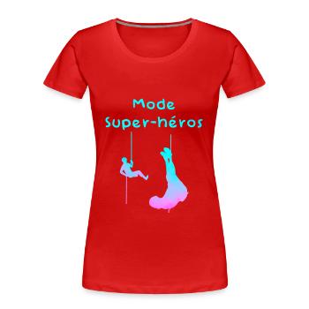 En mode super-héros - T-shirt bio Premium Femme - rouge - Devant - Mia (176cm)