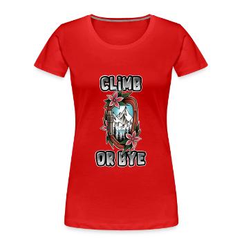 CLIMB OR BYE - Passion climbing & mountains - Women's Premium Organic T-Shirt - red - Front - Mia (176cm)