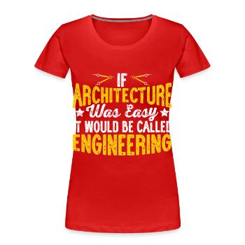 Architekt - Frauen Premium Bio T-Shirt - Rot - Vorne - Mia (176cm)
