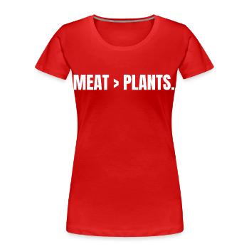 VIANDE > PLANTES | Carnivore | Déclaration basée sur la viande - T-shirt bio Premium Femme - rouge - Devant - Mia (176cm)