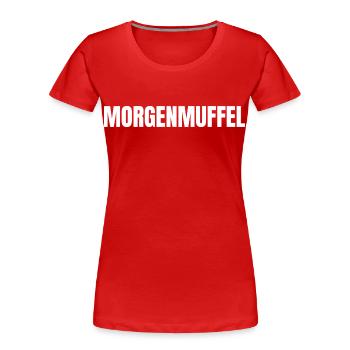 MORGENMUFFEL WEISS - Frauen Premium Bio T-Shirt - Rot - Vorne - Mia (176cm)