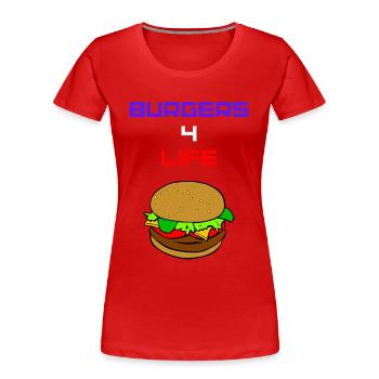 Burger Burgers 4 for Life USA Amerika Fast Food - Frauen Premium Bio T-Shirt - Rot - Vorne - Mia (176cm)