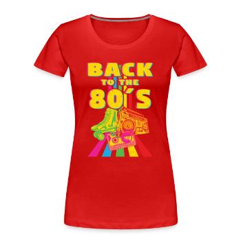1 Retour aux années 80 - T-shirt bio Premium Femme - rouge - Devant - Mia (176cm)