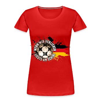 Wenn wir verlieren, liegt’s am Schiri – Fußball - Frauen Premium Bio T-Shirt - Rot - Vorne - Mia (176cm)