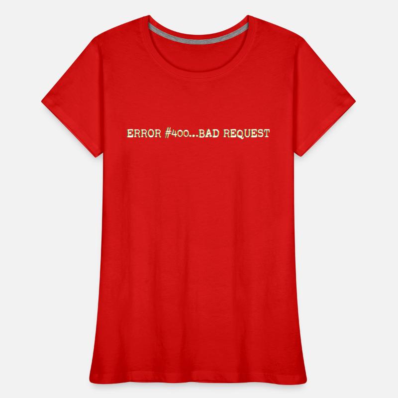 Error400_BadRequest Frauen Premium Bio T-Shirt