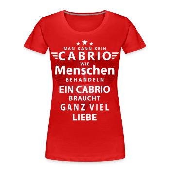 Ein Cabrio braucht ganz viel Liebe - Frauen Premium Bio T-Shirt - Rot - Vorne - Mia (176cm)