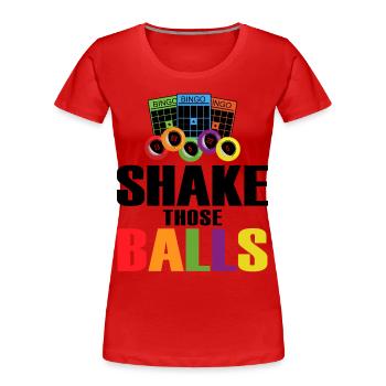Shake Those Balls Funny Bingo Lover Funny Bingo - Women's Premium Organic T-Shirt - red - Front - Mia (176cm)
