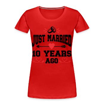 Just Married 10 Years Ago 10th Wedding Anniversary - Women's Premium Organic T-Shirt - red - Front - Mia (176cm)