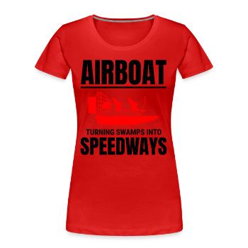 Airboat Fanboat Airboating Planeboat Swamp boat - Women's Premium Organic T-Shirt - red - Front - Mia (176cm)