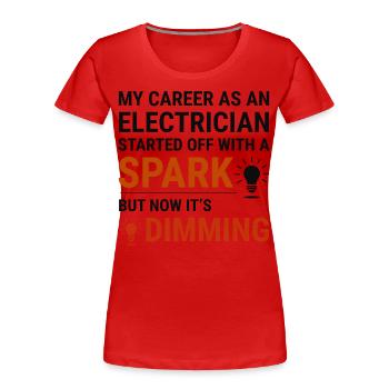 Elektriker Humor Elektrotechniker Ingenieur - Frauen Premium Bio T-Shirt - Rot - Vorne - Mia (176cm)
