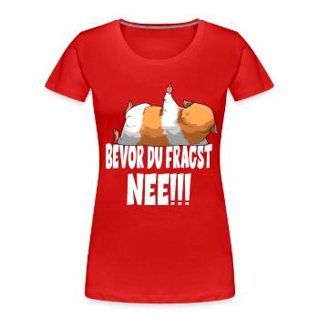 Bevor Du Fragst Nee Meerschweinchen - Frauen Premium Bio T-Shirt - Rot - Vorne - Mia (176cm)