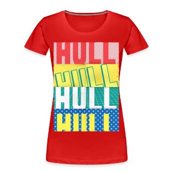 Hull Angleterre UK City Font Skyline Accueil - T-shirt bio Premium Femme - rouge - Devant - Mia (176cm)