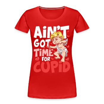 Ain't Got Time For Cupid für den Partner - Frauen Premium Bio T-Shirt - Rot - Vorne - Mia (176cm)