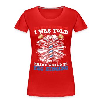 I'm Here Because I Was Told There Would Be Tag - Frauen Premium Bio T-Shirt - Rot - Vorne - Mia (176cm)
