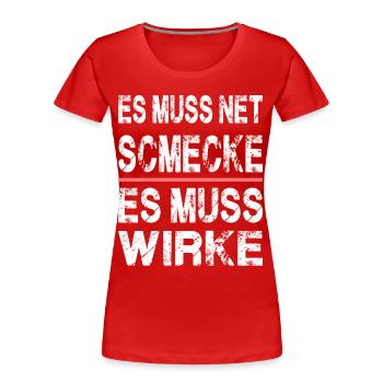 ES MUSS NET SCHMECKE ES MUSS WIRKE für Apotheker - Frauen Premium Bio T-Shirt - Rot - Vorne - Mia (176cm)