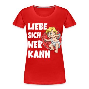 Liebe Sich Wer Kann für den Partner - Frauen Premium Bio T-Shirt - Rot - Vorne - Mia (176cm)