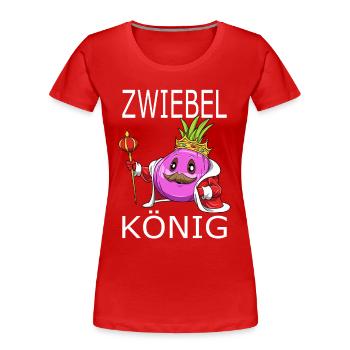 Zwiebel König - Frauen Premium Bio T-Shirt - Rot - Vorne - Mia (176cm)