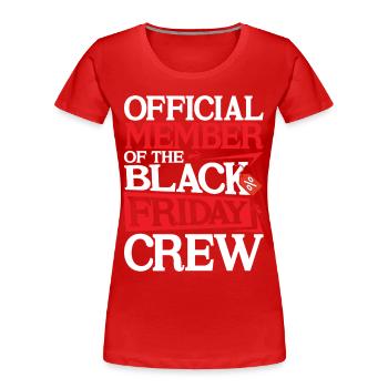 Official Member Of The Black Friday Crew - Frauen Premium Bio T-Shirt - Rot - Vorne - Mia (176cm)