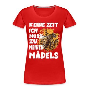 Keine Zeit Ich Muss Zu Meinen Mädels - Frauen Premium Bio T-Shirt - Rot - Vorne - Mia (176cm)