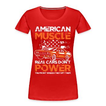 American Muscle Real Cars Don't Power Front Wheel - Frauen Premium Bio T-Shirt - Rot - Vorne - Mia (176cm)