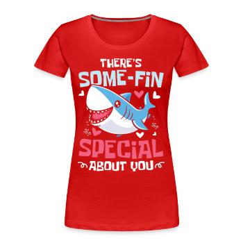 There's Some-Fin Special About Me - Frauen Premium Bio T-Shirt - Rot - Vorne - Mia (176cm)