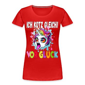 Ich Kotz Gleich Vor Glück - Frauen Premium Bio T-Shirt - Rot - Vorne - Mia (176cm)