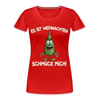 Es ist Weihnachten Schmück mich - Frauen Premium Bio T-Shirt - Rot - Vorne - Mia (176cm)