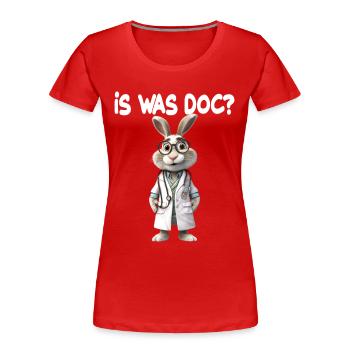Doktor Hase Is was Doc für einen Arzt Doktor - Frauen Premium Bio T-Shirt - Rot - Vorne - Mia (176cm)
