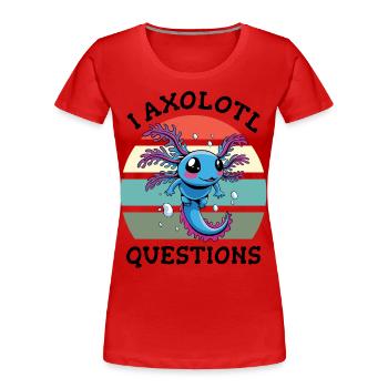 Axolotl pose beaucoup de questions - T-shirt bio Premium Femme - rouge - Devant - Mia (176cm)