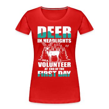 Deer In Headlights Volunteer - Frauen Premium Bio T-Shirt - Rot - Vorne - Mia (176cm)