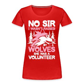 By Wolves She Was A Volunteer - Frauen Premium Bio T-Shirt - Rot - Vorne - Mia (176cm)